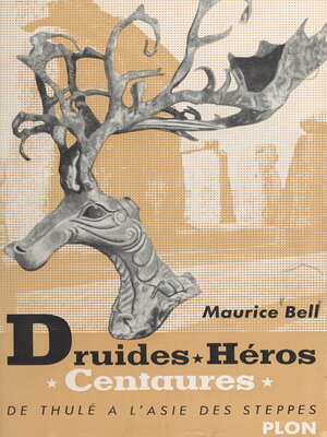 cover image of Druides, héros, centaures